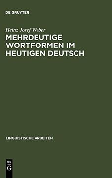 portada Mehrdeutige Wortformen im Heutigen Deutsch: Studien zu Ihrer Grammatischen Beschreibung und Lexikographischen Erfassung (in German)