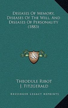 portada diseases of memory, diseases of the will, and diseases of personality (1883) (in English)
