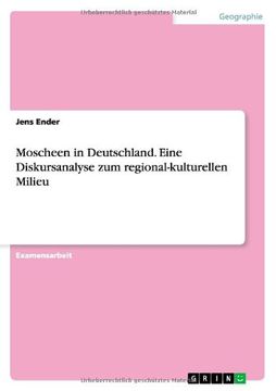portada Moscheen in Deutschland. Eine Diskursanalyse Zum Regional-Kulturellen Milieu (German Edition)