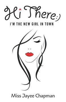 portada Hi There! I'm the New Girl In Town (in English)
