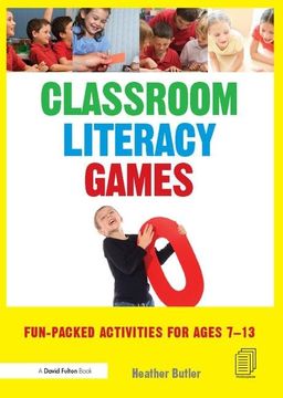 portada Classroom Literacy Games: Fun-Packed Activities for Ages 7-13 (en Inglés)