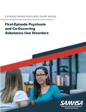 portada First-Episode Psychosis and Co-Occurring Substance Use Disorders: (Evidence-Based Resource Guide Series)