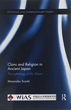 portada Clans and Religion in Ancient Japan: The Mythology of Mt. Miwa (in English)