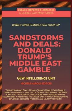 Sandstorms and Deals: Donald Trump's Middle East Gamble (Essays, Reports and Analyses)