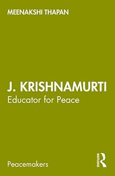 portada J. Krishnamurti: Educator for Peace (Peacemakers) (en Inglés)