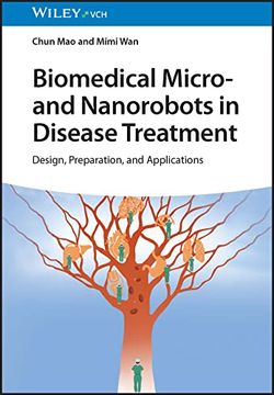 portada Biomedical Micro- and Nanorobots in Disease Treatment - Design, Preparation, and Applications (en Inglés)