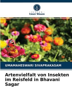 portada Artenvielfalt von Insekten im Reisfeld in Bhavani Sagar (en Alemán)