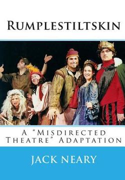 portada Rumplestiltskin: A Misdirected Theatre Adaptation (en Inglés)