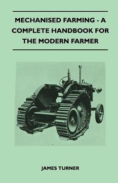 portada mechanised farming - a complete handbook for the modern farmer (en Inglés)
