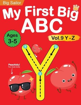 portada My First Big ABC Book Vol.9: Preschool Homeschool Educational Activity Workbook with Sight Words for Boys and Girls 3 - 5 Year Old: Handwriting Pra 