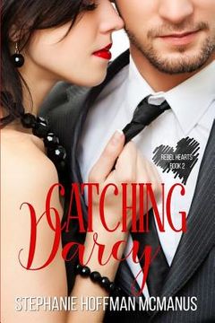 portada Catching Darcy (en Inglés)