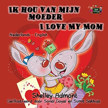 portada Ik hou van mijn moeder I Love My Mom: Dutch English Bilingual Edition (Dutch English Bilingual Collection)