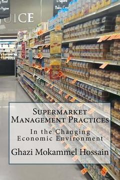 portada Supermarket Management Practices: In the Changing Economic Environment (en Inglés)
