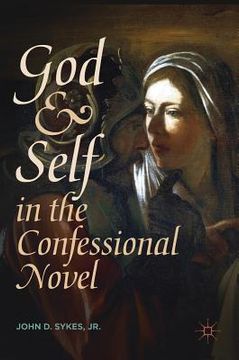 portada God and Self in the Confessional Novel (en Inglés)