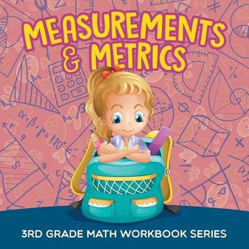 portada Measurements & Metrics: 3rd Grade Math Workbook Series (in English)