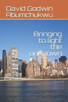 portada Bringing to Light the Unknown (en Inglés)