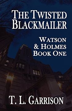 portada The Twisted Blackmailer - Watson and Holmes Book 1