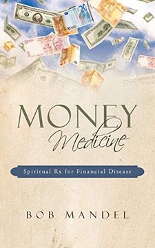 portada Money Medicine: Spiritual rx for Financial Disease