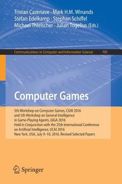 portada Computer Games: 5th Workshop on Computer Games, Cgw 2016, and 5th Workshop on General Intelligence in Game-Playing Agents, Giga 2016, (in English)