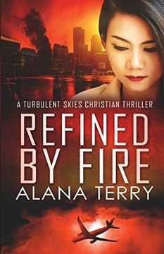 portada Refined by Fire - Large Print (a Turbulent Skies Christian Thriller Novella Serie) 