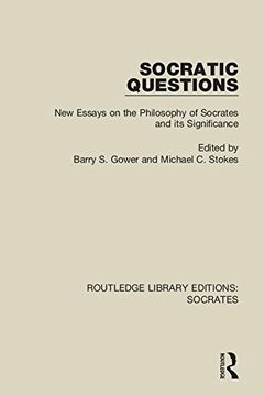 portada Socratic Questions: New Essays on the Philosophy of Socrates and Its Significance (en Inglés)