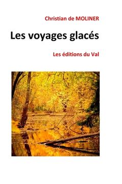 portada Les voyages glacés: Les éditions du Val (in French)