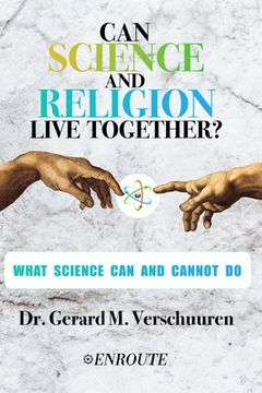 portada Can Science and Religion Live Together?: What Science Can and Cannot Do (en Inglés)