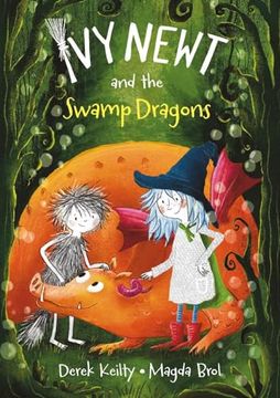 portada Ivy Newt and the Swamp Dragons (Ivy Newt in Miracula 3): Third in Illustrated Childrenâ  s Chapter Book Series for Fans of Diary of an Accidental Witch and the Worst Witch