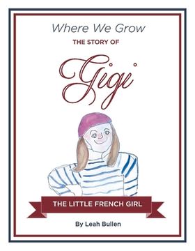 portada The Story of Gigi a Little French Girl: Volume 1