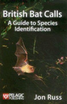 portada British bat Calls: A Guide to Species Identification (Bat Biology and Conservation) (en Inglés)