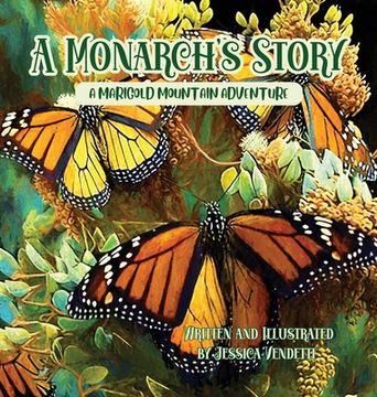 portada A Monarch's Story: A Marigold Mountain Adventure (en Inglés)