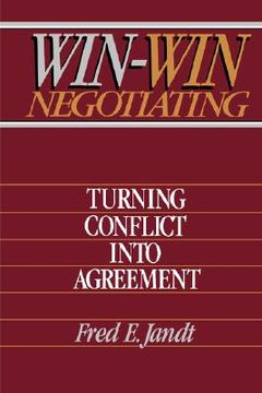 portada win-win negotiating: turning conflict into agreement (en Inglés)