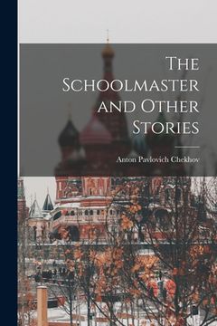 portada The Schoolmaster and Other Stories