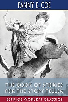 portada The Book of Stories for the Story-Teller (Esprios Classics) (in English)