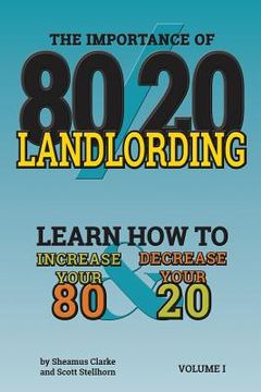 portada 80/20 Landlording: Learn how to Increase your 80% & Decrease your 20 (in English)