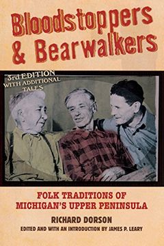 portada Bloodstoppers and Bearwalkers: Folk Traditions of Michigan’S Upper Peninsula (in English)