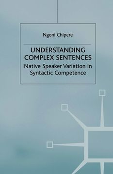 portada Understanding Complex Sentences: Native Speaker Variation in Syntactic Competence (en Inglés)
