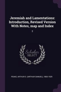 portada Jeremiah and Lamentations: Introduction, Revised Version With Notes, map and Index: 2 (in English)