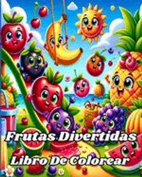 portada Libro De Colorear de Frutas Divertidas: 35 páginas de frutas para colorear para niños, incluyendo plátano, manzana