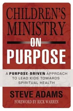 portada Children's Ministry on Purpose: A Purpose Driven Approach to Lead Kids toward Spiritual Health