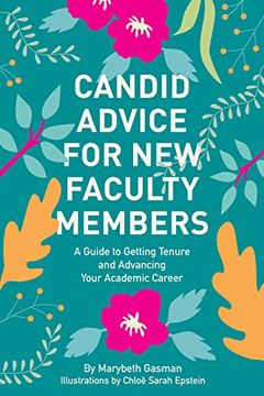 portada Candid Advice for new Faculty Members: A Guide to Getting Tenure and Advancing Your Academic Career (en Inglés)