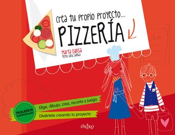 portada Crea tu Propio Proyecto. Pizzería (in Spanish)