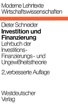 portada Investition und Finanzierung: Lehrbuch der Investitions-, Finanzierungs- und Ungewißheitstheorie (en Alemán)