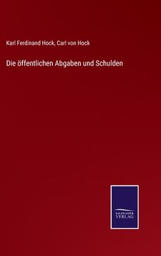 portada Die öffentlichen Abgaben und Schulden (in German)
