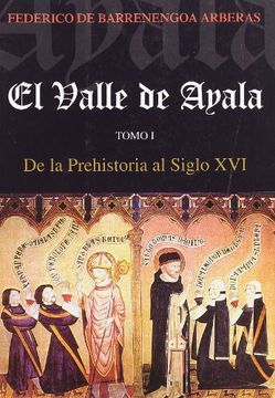 portada Valle de Ayala ( de la Prehistoria al Siglo Xvi),El.