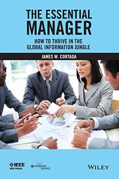 portada The Essential Manager: How to Thrive in the Global Information Jungle