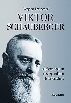 portada Viktor Schauberger: Auf den Spuren des Legendären Naturforschers (en Alemán)