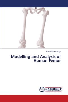 portada Modelling and Analysis of Human Femur (en Inglés)