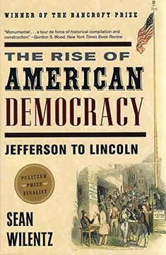 portada The Rise of American Democracy: Jefferson to Lincoln (en Inglés)