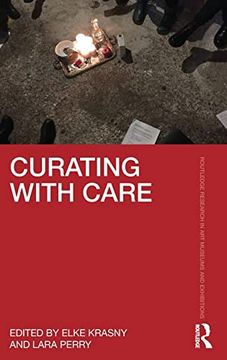 portada Curating With Care (Routledge Research in art Museums and Exhibitions) (in English)